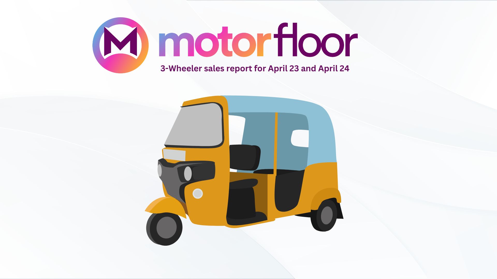 3-Wheeler Sales Report for April 23 and April 24
